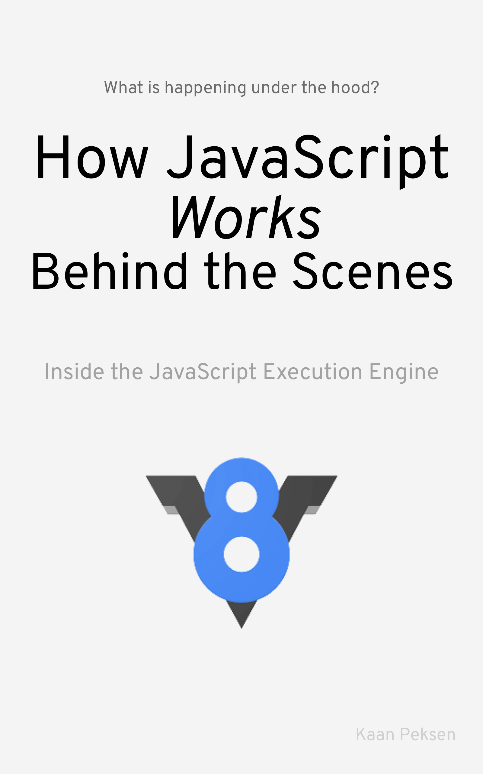 How JavaScript Works Behind the Scenes book cover